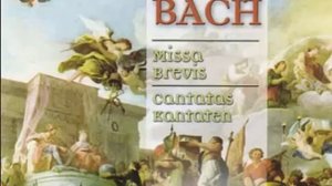 J.L Bach - Missa Brevis, Cantatas