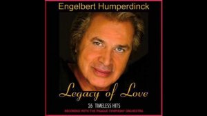 Engelbert Humperdinck Best Songs - The Best Of Engelbert Humperdinck Greatest Hits 2021
