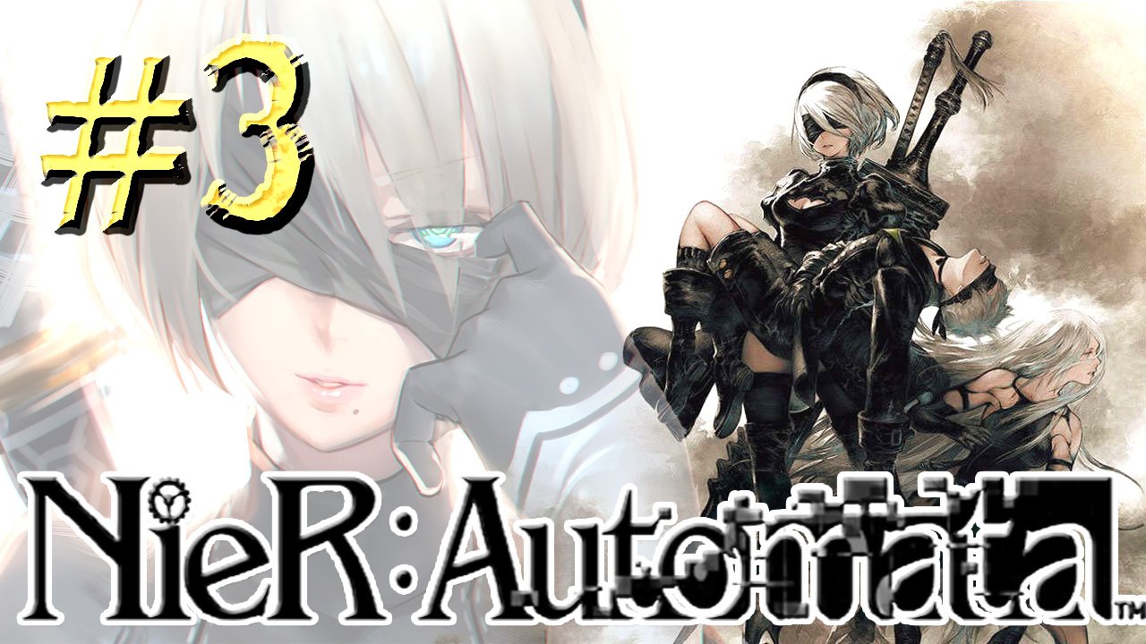 NieR: Automata ► Роботизированная оргия ► Прохождение #3