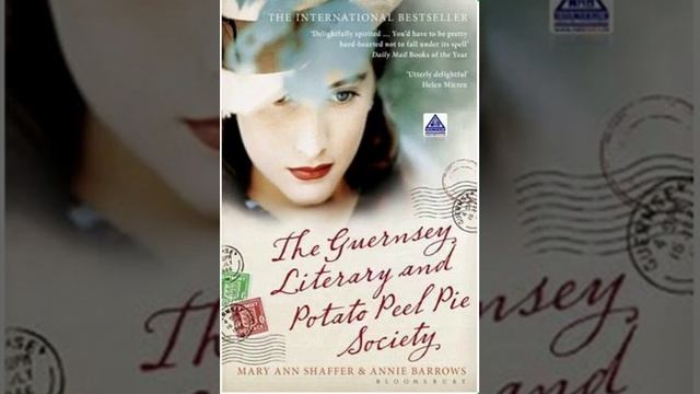 The Guernsey Literary and Potato Peel Pie Society By Mary Ann Shaffer and Annie Barrows смотреть онлайн