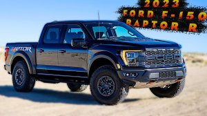 2023 Ford F 150 Raptor R - Экстерьер, Интерьер и Сцены вождения!