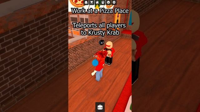 Work at Pizza place script - (teleport all players to Krusty Krab)