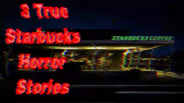 3 True Starbucks Horror Stories смотреть онлайн