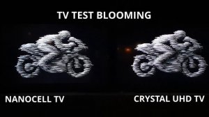 TEST BLOOMING - NANOCELL TV (IPS) VS CRYSTAL UHD TV  (VA)