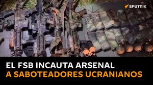 El FSB muestra el arsenal incautado  a los saboteadores ucranianos