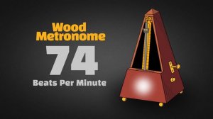 74 BPM Wood Metronome [30 Minuts]