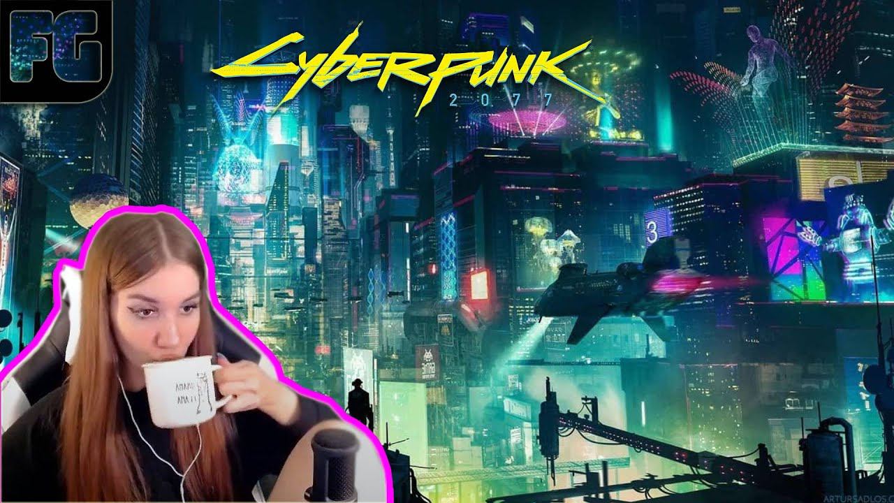 ДОПНИКИ ➤ Cyberpunk 2077  ➤ Девушка стримит #10