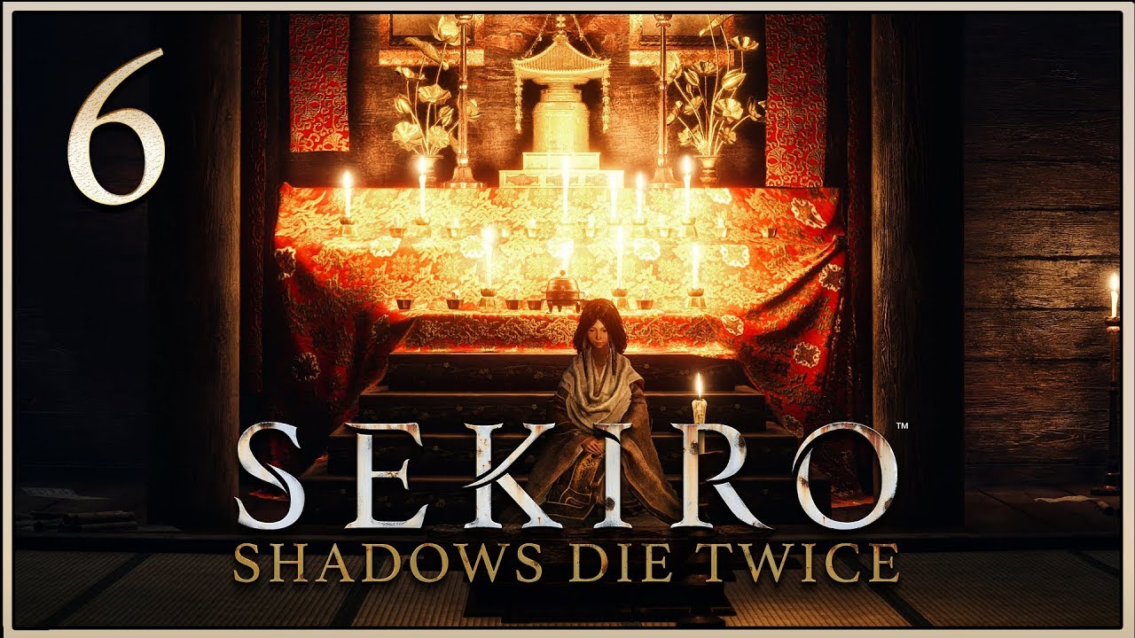 Sekiro: Shadows Die Twice ★ Стрим 6 — Клинок бессмертных