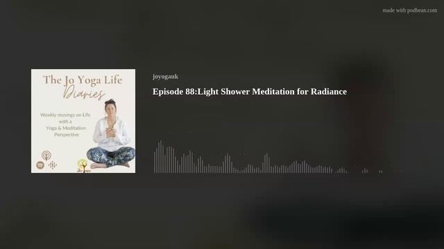 Episode 88:Light Shower Meditation for Radiance