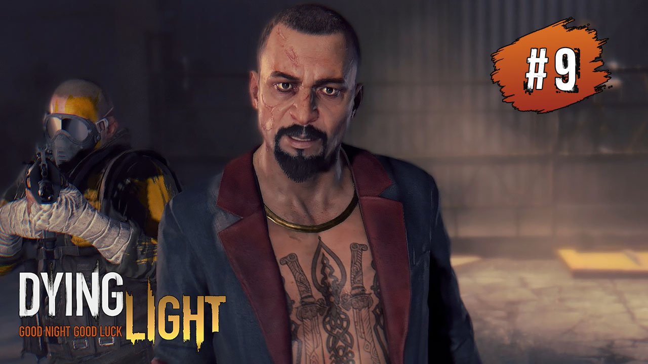 DYING LIGHT Прохождение #9 ➤ Штаб Раиса - Арена