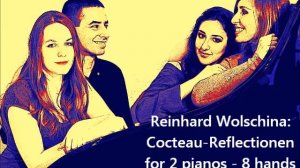 Reinhard Wolschina: Cocteau - Reflectionen for 2 pianos 8 hands - I.Notturno