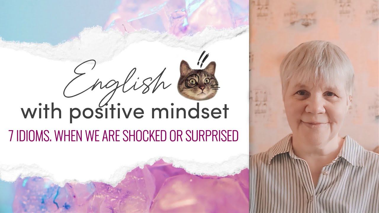 Surprised or shocked? 7 more idioms for you.