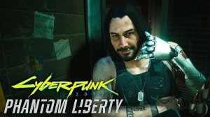 CYBERPUNK 2077: PHANTOM LIBERTY (Призрачная Свобода DLC) ➤ Часть 3