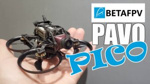 💣 BetaFPV Pavo Pico Whoop. Сборка. Обзор.
