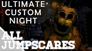 Ultimate Custom Night / ВСЕ СКРИМЕРЫ / #20