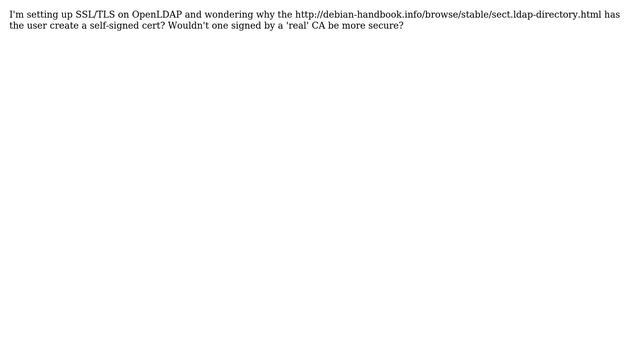 DevOps & SysAdmins: openldap SSL/TLS Cert: Get a 'real' one or use Self Signed? смотреть онлайн