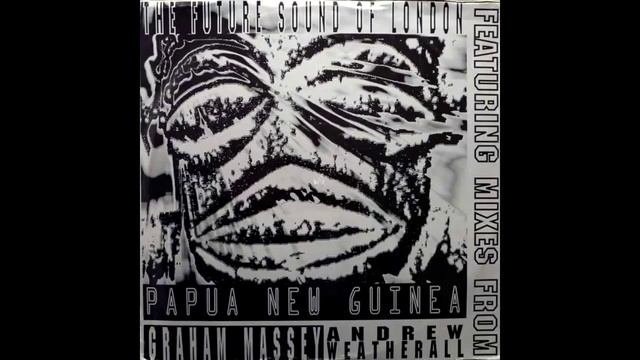The Future Sound Of London - Papua New Guinea (12