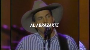 Garth Brooks - The Dance (Live)  [Traducción al español]