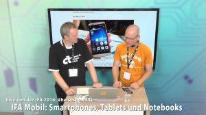 #heiseshowXXL @ IFA 2016: Smartphones, Tablets und Notebooks (Tag 1)