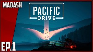 Pacific Drive #1 (первый взгляд)