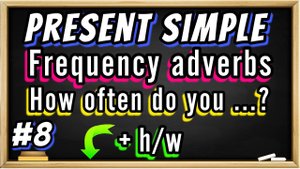 Английский с нуля, урок 8 (Present Simple; frequency adverbs - частотные наречия)