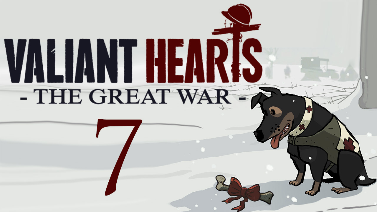 Valiant Hearts: The Great War - Париж и Канкан на колёсах - Прохождение игры [#7] | PC (2014 г.)
