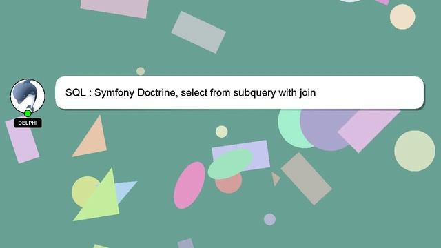 SQL : Symfony Doctrine, select from subquery with join