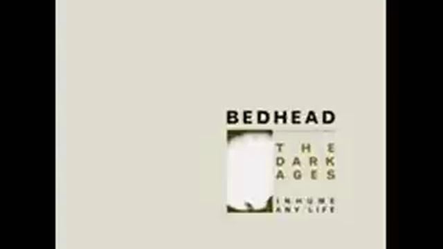 Bedhead - The Dark Ages смотреть онлайн