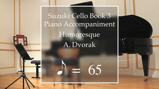 Suzuki Cello Book 3 | Humoresque | Piano Accompaniment | 65 BPM смотреть онлайн