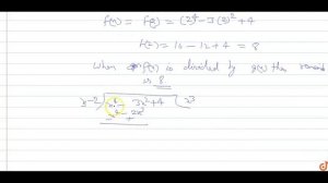 Find the remainder when `f(x)=x^4-3x^2+4` is divided by `g(x)=x-2` is.