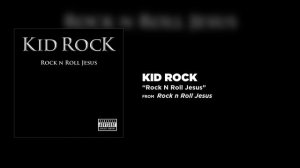 Kid Rock - Rock N Roll Jesus