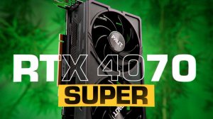 Nvidia RTX 4070 Super самая выгодная видеокарта 2024!