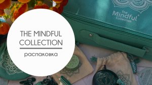 The Mindful Collection by KnitPro. Распаковка и мои первые впечатления