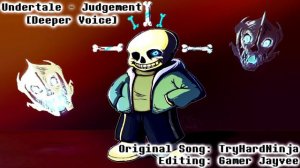 Undertale - Judgemet [Deeper Voice]