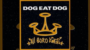 Dog Eat Dog-Who`s the King?