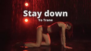 Stay Down - Yo Trane