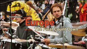 Rock N Mob #9- Europe- The final CountDown (smattdrum plays drums).