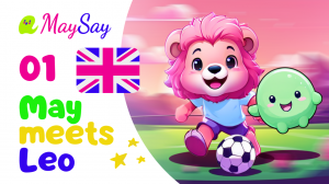 👋😊01 Мэй встречает Лео | MaySay - Легкие мультфильмы для изучения английского для ребенка