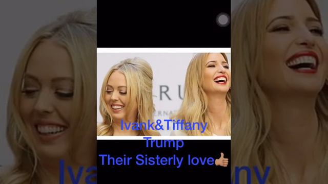 Ivanka Trump& Her Half Sister Tiffany Trump Shares Beautiful Life&Their Relationship so Good #trump