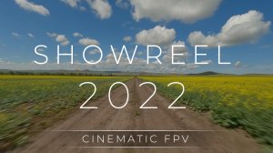 Showreel 2022. FPV синематик видео