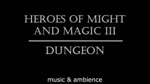 Heroes of might and magic III (Dungeon) - Герои меча и магии III (Темница) Music & ambience
Music &