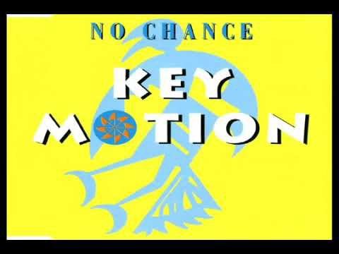Key Motion  -  No Chance
