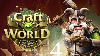 КОПАЕМ, РУБИМ, СТРОИМ - #4 Прохождение и обзор Craft The World