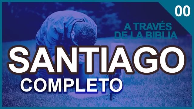 SANTIAGO │ ? Estudio completo │ A Través de la Biblia │ J Vernon McGee - Samuel Montoya смотреть онлайн