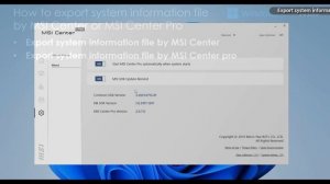MSI® HOW-TO export system information file by MSI Center or MSI Center Pro