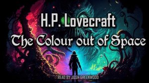 The Colour out of Space by H.P. Lovecraft | Full Audiobook | Cthulhu Mythos