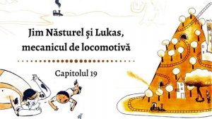 Jim Năsturel și Lukas, mecanicul de locomotivă de Michael Ende - Capitolul 19/27 (Audiobook)