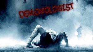 Demonologist Демонологист