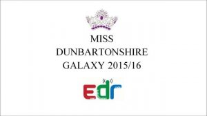 MISS DUNBARTONSHIRE GALAXY 2015/16 | EDRadio Interview