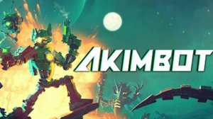 Akimbot - Финал - на максимальной сложности!